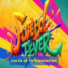 curse of ra translation